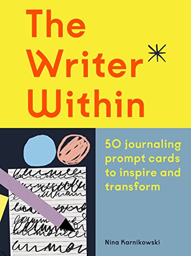 The Writer Within: 50 journaling prompt cards to inspire and transform