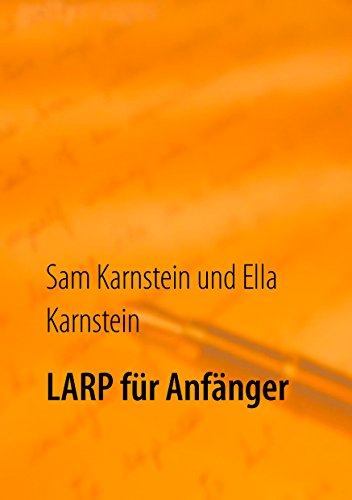 LARP für Anfänger: Erste Schritte in ein spannendes Hobby. von Books on Demand