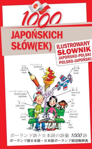 1000 japonskich slowek Ilustrowany slownik japonsko-polski polsko-japonski