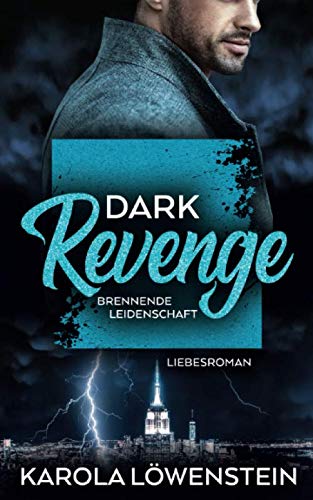 Dark Revenge - Brennende Leidenschaft von CreateSpace Independent Publishing Platform