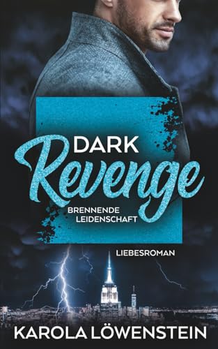 Dark Revenge - Brennende Leidenschaft von CreateSpace Independent Publishing Platform