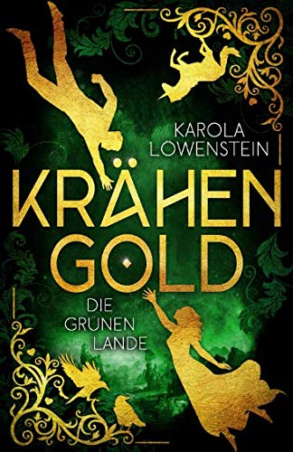 Krähengold - Die grünen Lande (Krähengold-Saga, Band 1) von Independently published