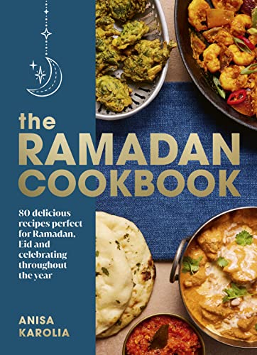 The Ramadan Cookbook: 80 delicious recipes perfect for Ramadan, Eid and celebrating throughout the year von Random House UK Ltd