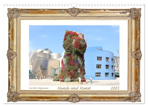 Hunde sind Kunst (Wandkalender 2025 DIN A3 quer), CALVENDO Monatskalender von CALVENDO