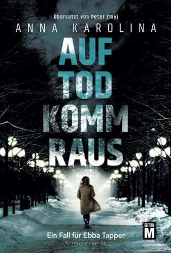 Auf Tod komm raus (Ein Fall für Ebba Tapper, Band 1)