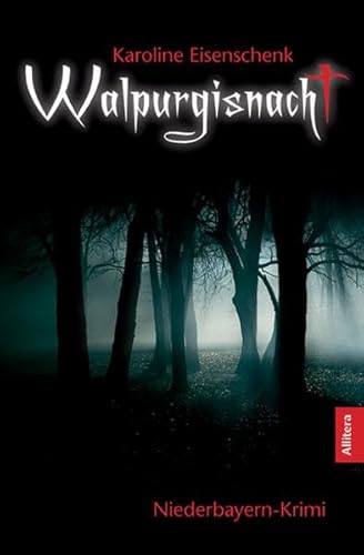 Walpurgisnacht: Niederbayern-Krimi von Allitera Verlag