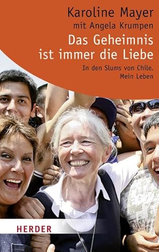 Das Geheimnis ist immer die Liebe: Mein Leben (HERDER spektrum) von Verlag Herder GmbH