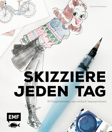Sketch your life – skizziere jeden Tag: 60 Inspirationen, um einfach loszuzeichnen