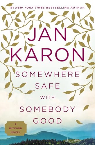 Somewhere Safe with Somebody Good: The New Mitford Novel (A Mitford Novel, Band 12) von BERKLEY