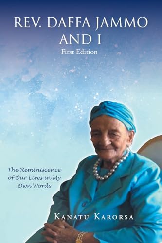 Rev. Daffa Jammo and I: The Reminiscence of Our Lives In My Own Words Rev. Daffa Jammo and I: The Reminiscence of Our Lives In My Own Words
