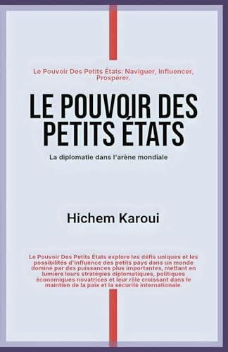 Le pouvoir des petits États: La diplomatie dans l'arène mondiale (Diplomatie et relations internationales, Band 1) von Global East-West