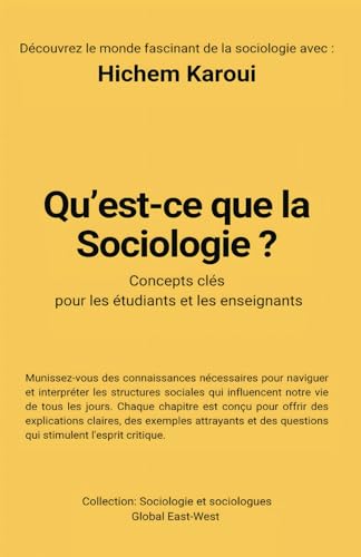 Qu'est-ce que la sociologie ?: Concepts clés pour les étudiants et les enseignants (Sociologie et sociologues) Qu'est-ce que la sociologie ?: Concepts clés pour les étudiants et les enseignants (Sociologie et sociologues) von Global East-West (London)