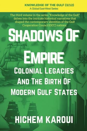 Shadows of Empire (Knowledge of the Gulf, Band 3) von Global East-West LTD