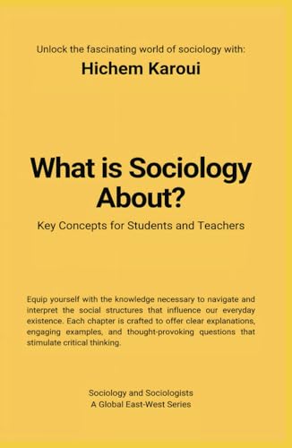 What Is Sociology About?: Key Concepts for Students and Teachers (Sociology and Sociologists) von Global East-West (London)