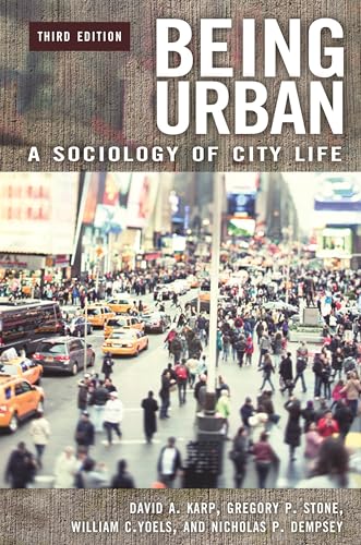 Being Urban: A Sociology of City Life von Praeger