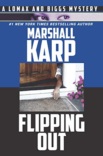 Flipping Out: Real Estate, Money, and Murder in Hollywood (A Lomax and Biggs Mystery, Band 3) von Mesa Films, Inc.