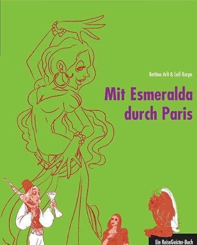 Mit Esmeralda durch Paris: Ein ReiseGeister-Buch von 360°medien - traveldiary