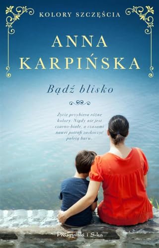 Bądź blisko von Prószyński Media