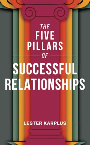 The Five Pillars of Successful Relationships von selfpublishing.com