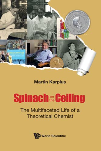 Spinach On The Ceiling: The Multifaceted Life Of A Theoretical Chemist von World Scientific Publishing Europe Ltd