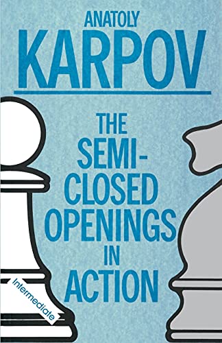 Semi-Closed Openings in Action (Intermediate) (MacMillan Chess Library)