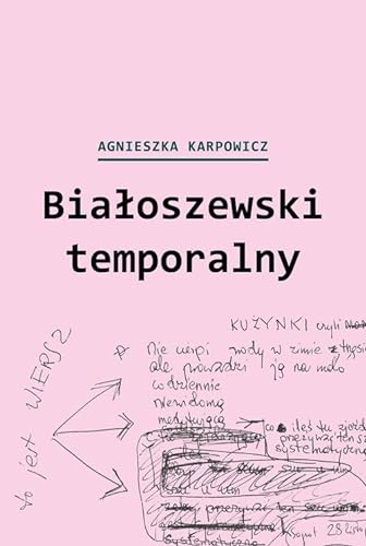 Białoszewski temporalny: (czerwiec 1975 - czerwiec 1976) von Słowo/obraz terytoria