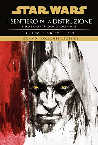 Il sentiero della distruzione. Star Wars. Darth Bane (Vol. 1) Il sentiero della distruzione. Star Wars. Darth Bane (Vol. 1)