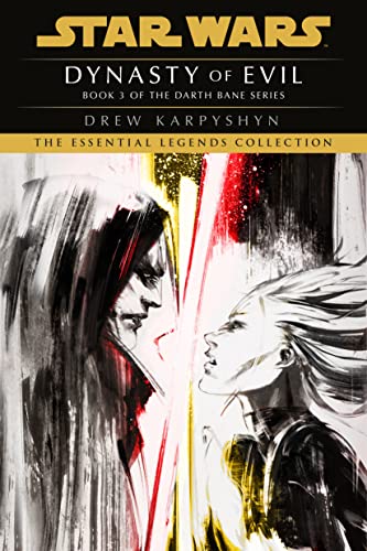 Dynasty of Evil: Star Wars Legends (Darth Bane): A Novel of the Old Republic (Star Wars: Darth Bane Trilogy - Legends, Band 3) von Del Rey