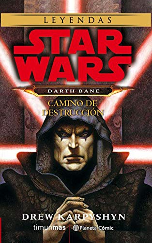 Star Wars Darth Bane Camino de destrucción (novela): Star Wars (Star Wars: Novelas)