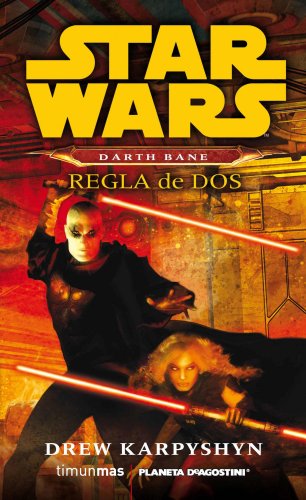 Star Wars. Darth Bane, regla de dos (Star Wars: Novelas)