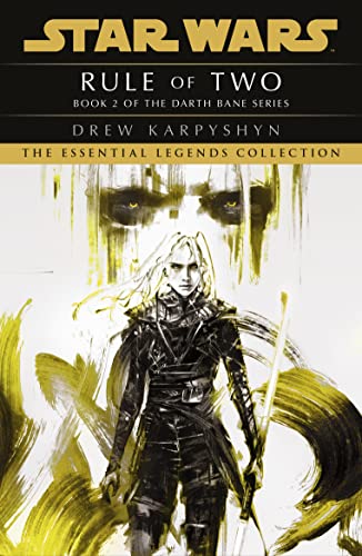 Star Wars: Darth Bane - Rule of Two (Star Wars: Darth Bane Trilogy, 2) von Arrow