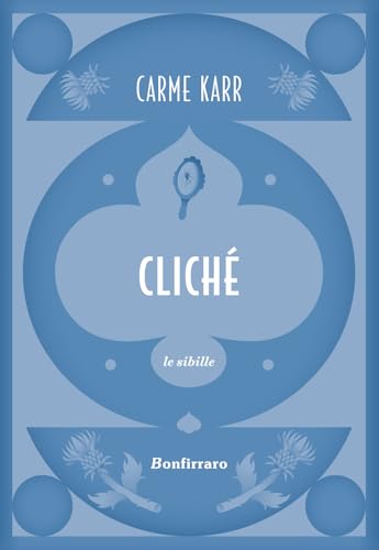 Cliché (Le sibille) von Bonfirraro