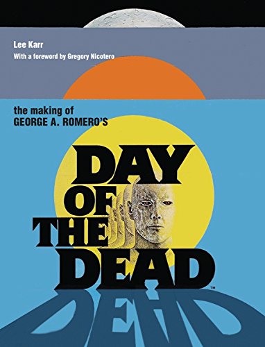 The Making of George a Romero's Day of the Dead