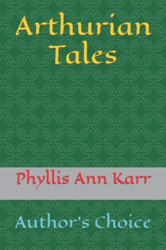 Arthurian Tales: Author's Choice