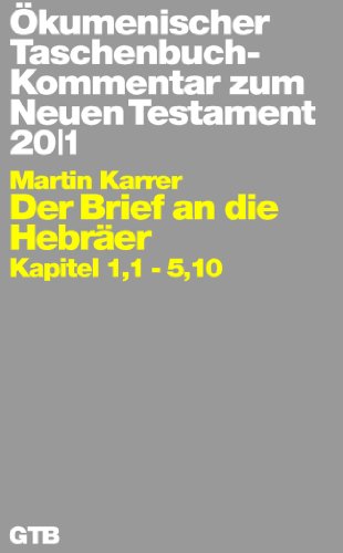Der Brief an die Hebräer: Kapitel 1,1-5,10 (Ökumenischer Taschenbuchkommentar zum Neuen Testament (ÖTK)) von Guetersloher Verlagshaus