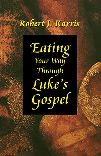 Eating Your Way Through Luke's Gospel von Liturgical Press