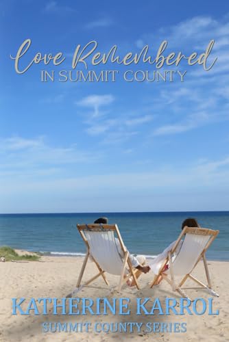 Love Remembered in Summit County (Summit County Series, Band 7) von Independently published