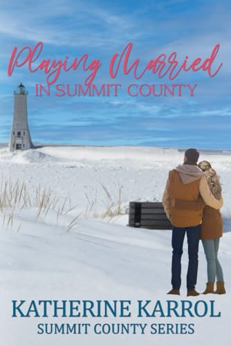 Playing Married in Summit County (Summit County Series, Band 9)