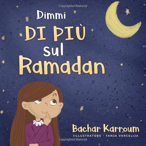 Dimmi di più sul Ramadan: (libri Islamici) (Islam per bambini, Band 3)