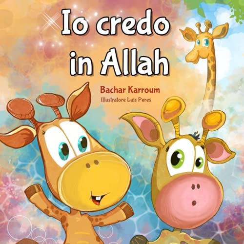 Io credo in Allah: (libri islamici per bambini) (Islam per bambini, Band 2)