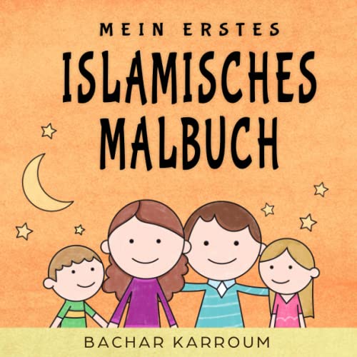 Mein erstes islamisches Malbuch: (Islam bücher für kinder) von Bachar Karroum