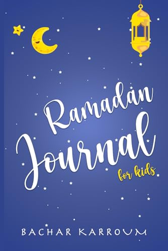 Ramadan Journal For Kids: (Ramadan books for kids) von GoodHearted Books Inc.