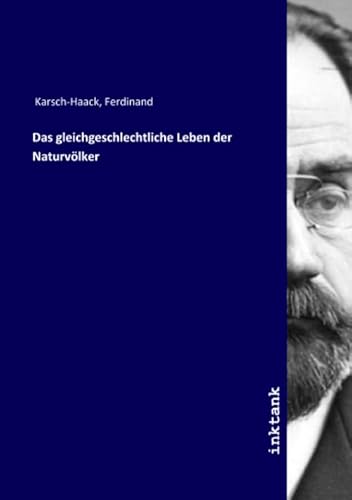 Das gleichgeschlechtliche Leben der Naturvölker