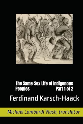 The Same-Sex Life of Indigenous Peoples Part 1 of 2 von Independently published