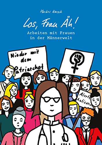 Los, Frau Äh!: Arbeiten mit Frauen in der Männerwelt von BoD – Books on Demand