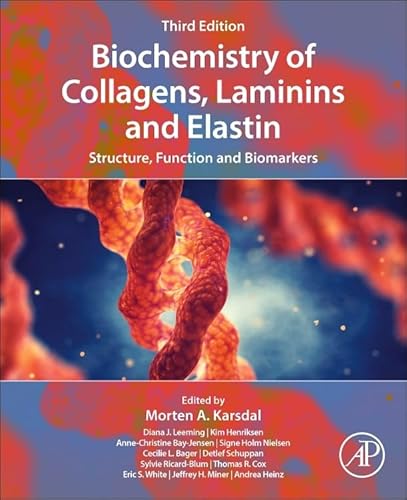 Biochemistry of Collagens, Laminins and Elastin: Structure, Function and Biomarkers von Academic Press