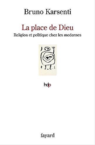 La place de Dieu: Religion et politique chez les modernes von FAYARD