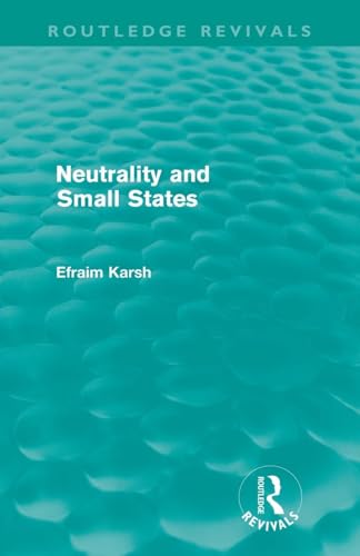 Neutrality and Small States (Routledge Revivals)