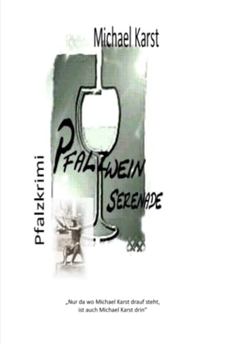 Pfalzweinserenade: "teuflisch gut, aber schlimmer geht immer" von epubli