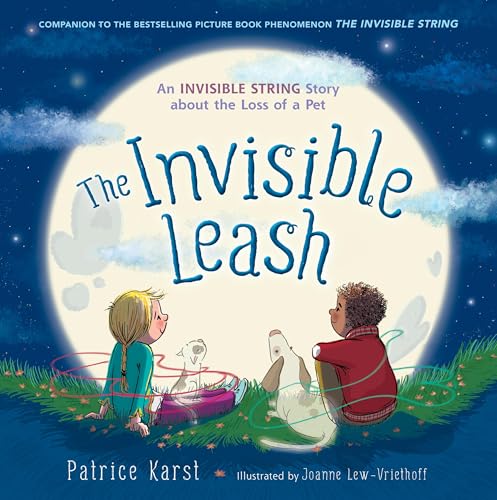 The Invisible Leash: An Invisible String Story About the Loss of a Pet (The Invisible String, 3) von Little, Brown Books for Young Readers